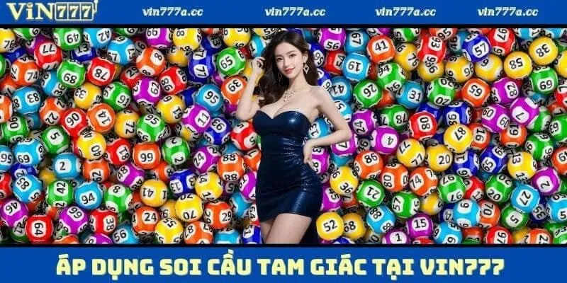 Áp dụng soi cầu tam giác tại VIN777
