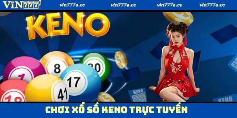 chơi xổ số keno trực tuyến