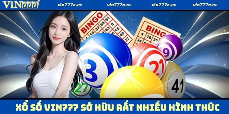 Sảnh xổ số tại Vin777 đã sở hữu rất nhiều hình thức nổi bật